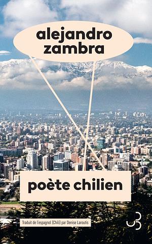 Poète chilien by Alejandro Zambra