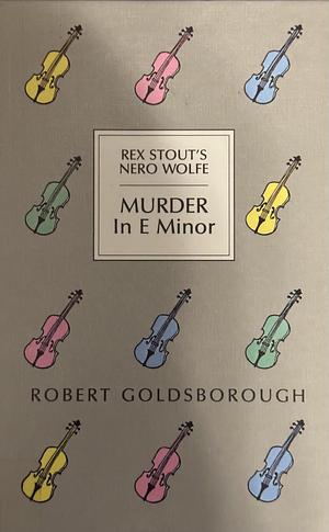 Murder in E Minor: A Nero Wolfe Mystery by Robert Goldsborough