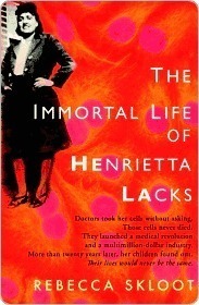 The Immortal Life of Henrietta Lacks: The Young Reader's Edition by Gregory Mone, Rebecca Skloot