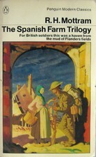 The Spanish Farm Trilogy by Ralph Hale Mottram