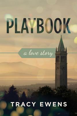 Playbook: A Love Story by Tracy Ewens