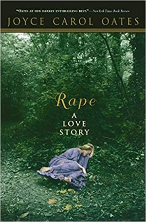 Gwałt. Opowieść miłosna by Joyce Carol Oates