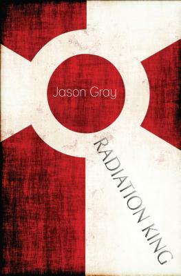 Radiation King by Jason Gray