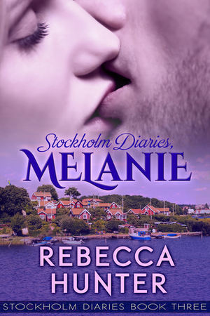 Stockholm Diaries, Melanie by Rebecca Hunter