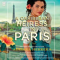 A Caribbean Heiress in Paris by Adriana Herrera