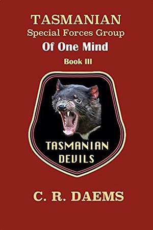 Tasmanian SFG: Book III, Of One Mind by C.R. Daems