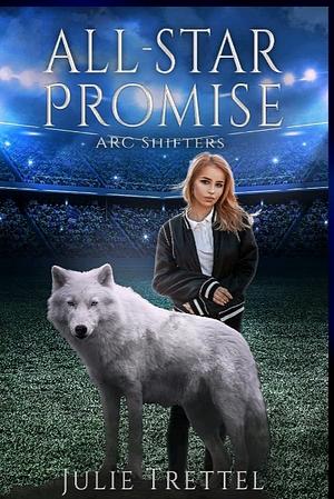All-Star Promise by Julie Trettel