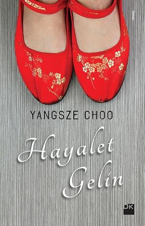 Hayalet Gelin by Yangsze Choo