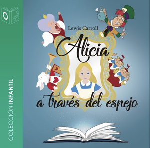 Alicia A Través Del Espejo by Lewis Carroll