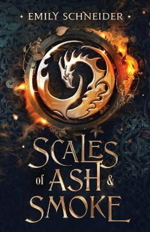 Scales of Ash & Smoke by Emily Schneider