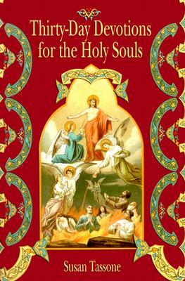 Thirty-Day Devotions for the Holy Souls by Susan Tassone