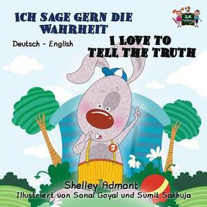 Ich sage gern die Wahrheit I Love to Tell the Truth: German English Bilingual Edition by Kidkiddos Books, Shelley Admont