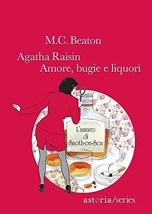 Amore, bugie e liquori by M.C. Beaton, Marina Morpurgo