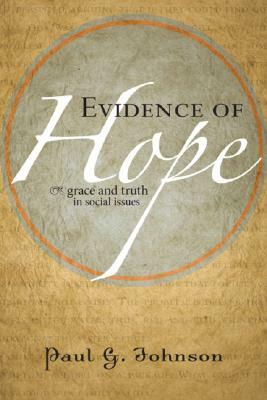 Evidence of Hope by Paul G. Johnson