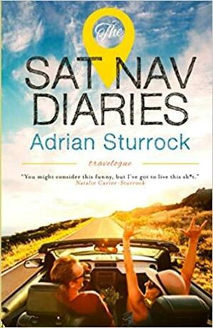 The Sat Nav Diaries by Adrian Sturrock