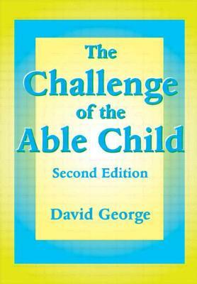 The Challenge of the Able Child by David George