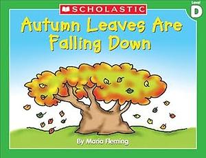 Autumn Leaves are Falling Down by Maria Fleming