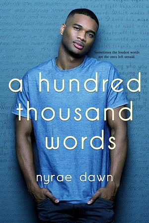 A Hundred Thousand Words by Nyrae Dawn