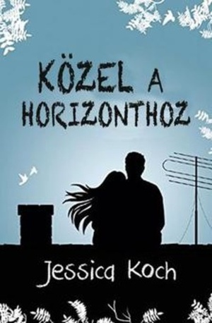 Közel \u200ba horizonthoz by Jessica Koch, Hajdúné Vörös Eszter