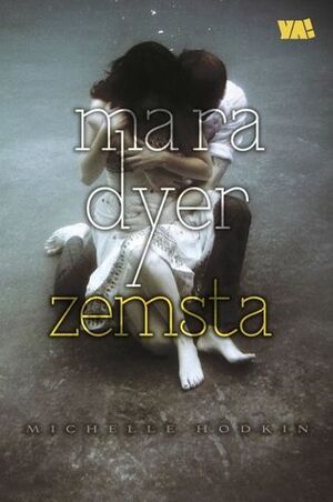 Mara Dyer. Zemsta by Michelle Hodkin