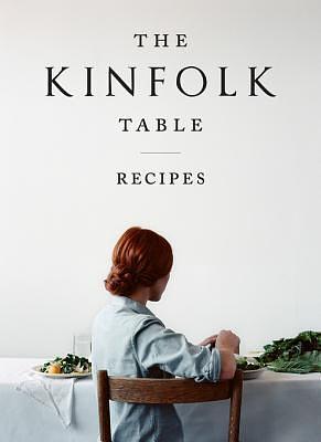 The Kinfolk Table: Recipes by Nathan Williams, Nathan Williams