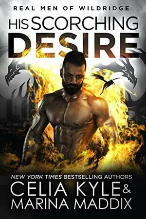 His Scorching Desire by Celia Kyle, Marina Maddix