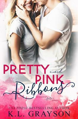 Pretty Pink Ribbons by K. L. Grayson