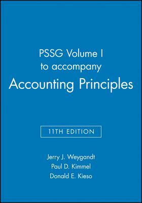 Pssg Volume I to Accompany Accounting Principles, 11th Edition by Donald E. Kieso, Paul D. Kimmel, Jerry J. Weygandt