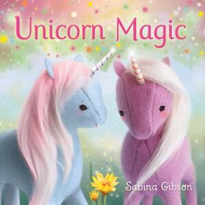 Unicorn Magic by Sabina Gibson