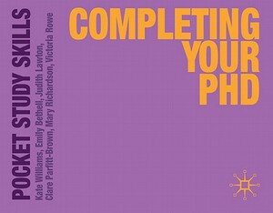 Completing Your PhD by Emily Bethell, Judith Lawton, Kate Williams