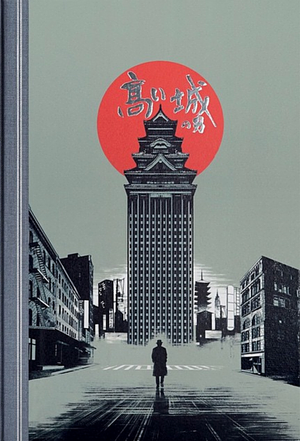 The Man in the High Castle by Philip K. Dick