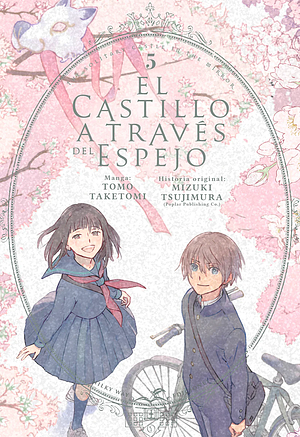 El castillo a través del espejo, Vol. 5 by Tomo Taketomi, Mizuki Tsujimura