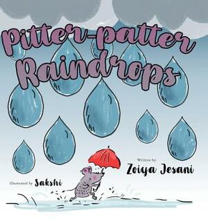 Pitter-patter Raindrops by Zoiya Jesani