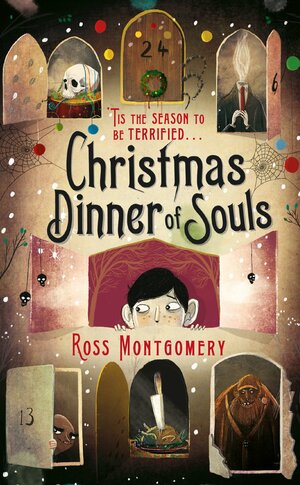 Christmas Dinner of Souls by Ross Montgomery