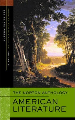 The Norton Anthology of American Literature: Shorter Seventh Edition, Vol. 1: Beginnings to 1865 by 