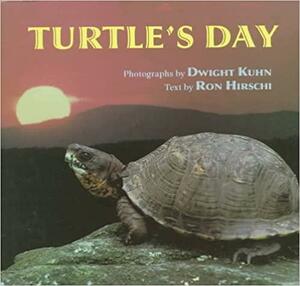 Turtle's Day by Ron Hirschi, Dwight Kuhn