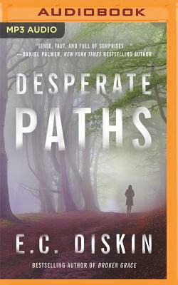 Desperate Paths by E. C. Diskin