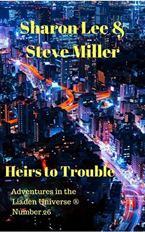 Heirs to Trouble by Sharon Lee, Steve Miller