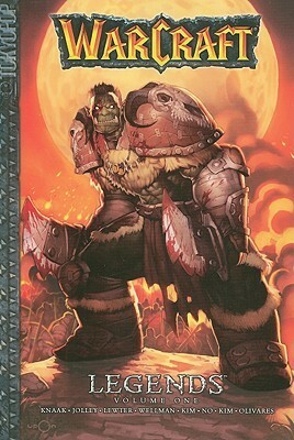 Warcraft Legends, Volume 1 by Nam Kim, Richard A. Knaak, Kim Jae-Hwan, Troy Lewter, Dan Jolley, Mi-Young No, Carlos Olivares, Mike Wellman