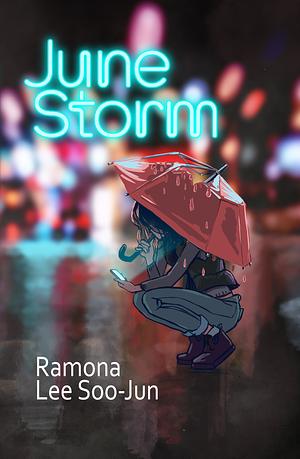 June Storm by Ramona Lee Soo-Jun