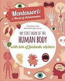 My First Book of the Human Body with Lots of Fantastic Stickers by Chiara Piroddi