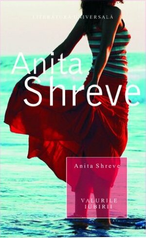 Valurile iubirii by Anita Shreve