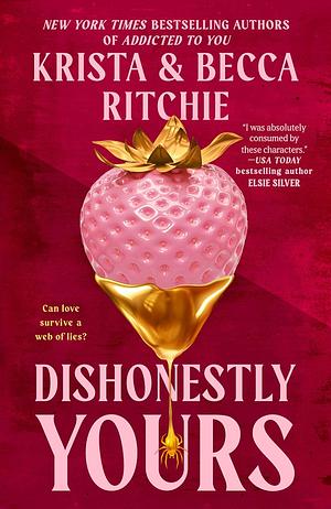 Dishonestly Yours by Krista Ritchie, Becca Ritchie