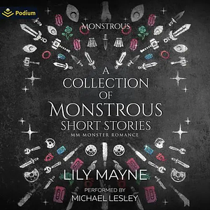 A Collection of Monstrous Short Stories by Lily Mayne