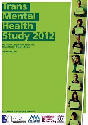 Trans Mental Health Study 2012 by Louis Bailey, Sonja Ellis, Maeve Regan, James Morton, Jay McNeil