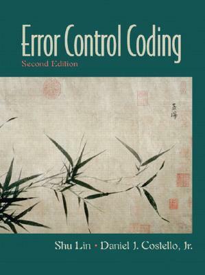 Error Control Coding by Shu Lin, Daniel Costello
