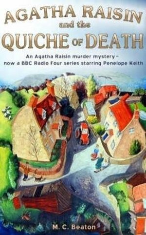 Agatha Raisin and the Quiche of Death by M.C. Beaton