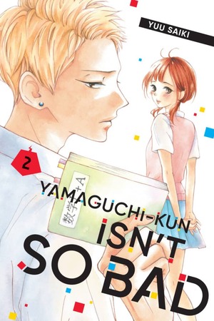 Yamaguchi-kun Isn't So Bad, Volume 2 by Yuu Saiki