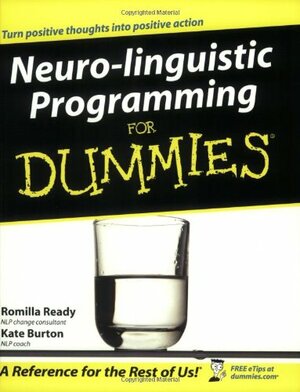 Neuro-Linguistic Programming for Dummies by Romilla Ready