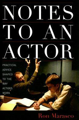 Notes to an Actor by Ron Marasco